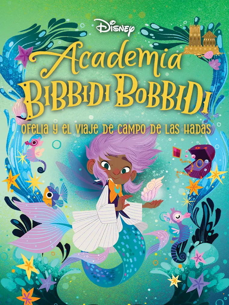Academia Bibbidi Bobbidi #3: Ofelia y el viaje de campo de las hadas