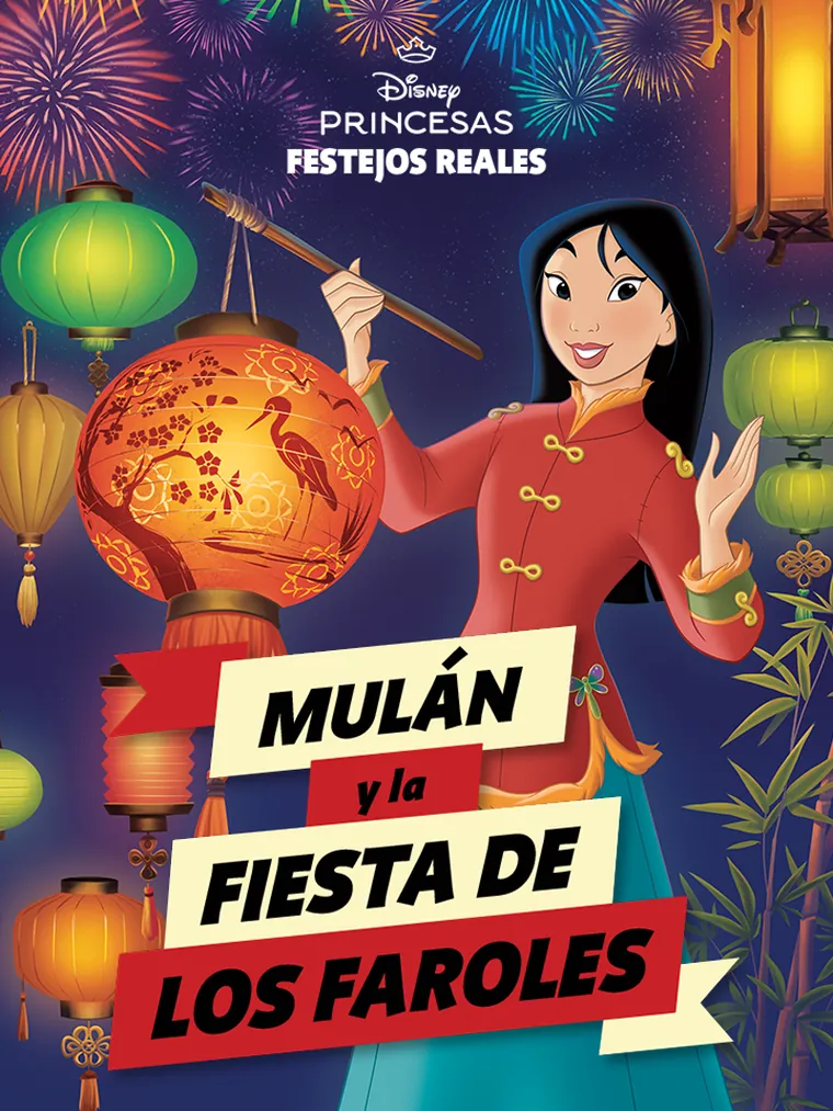 Festejos Reales: Mulán y la fiesta de los faroles