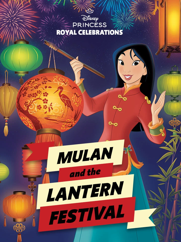 Royal Celebrations: Mulan and the Lantern Festival