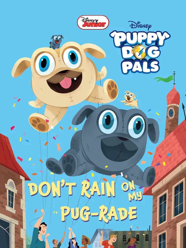 Puppy Dog Pals: Don't Rain on my Pug-Rade